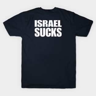 Israel SUCKS - White - Double-sided T-Shirt